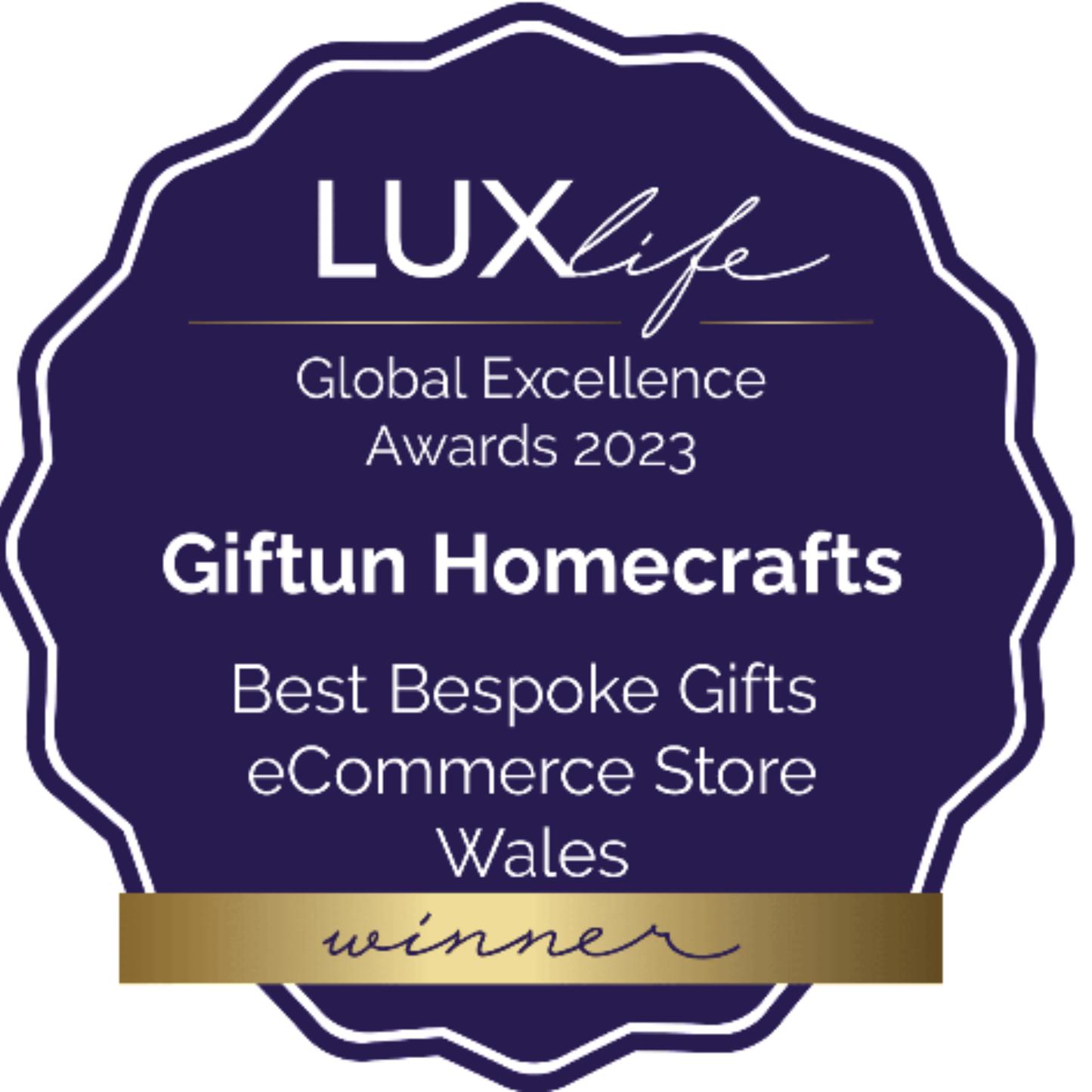 Award certificate for Giftun Homecrafts: Winner of the LUXlife Global Excellence Awards 2023 for Best Bespoke Gifts eCommerce Store in Wales